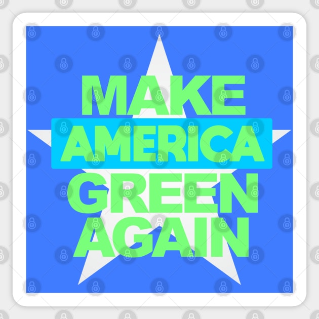 Make America Green Again Sticker by Dale Preston Design